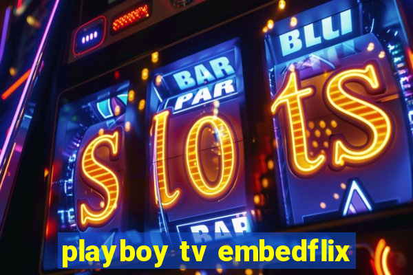 playboy tv embedflix